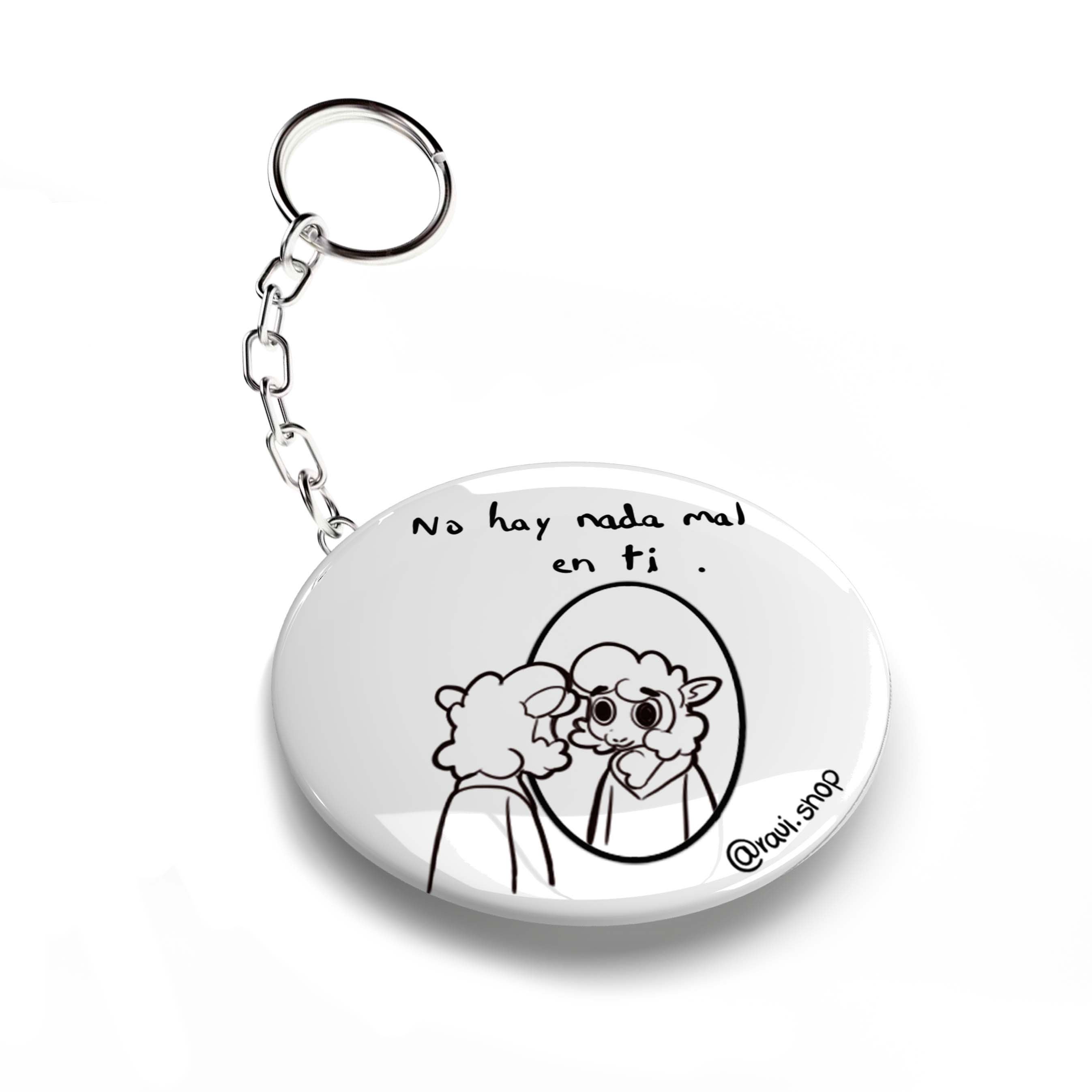 LLAVERO CHAPA NADA MAL EN TI