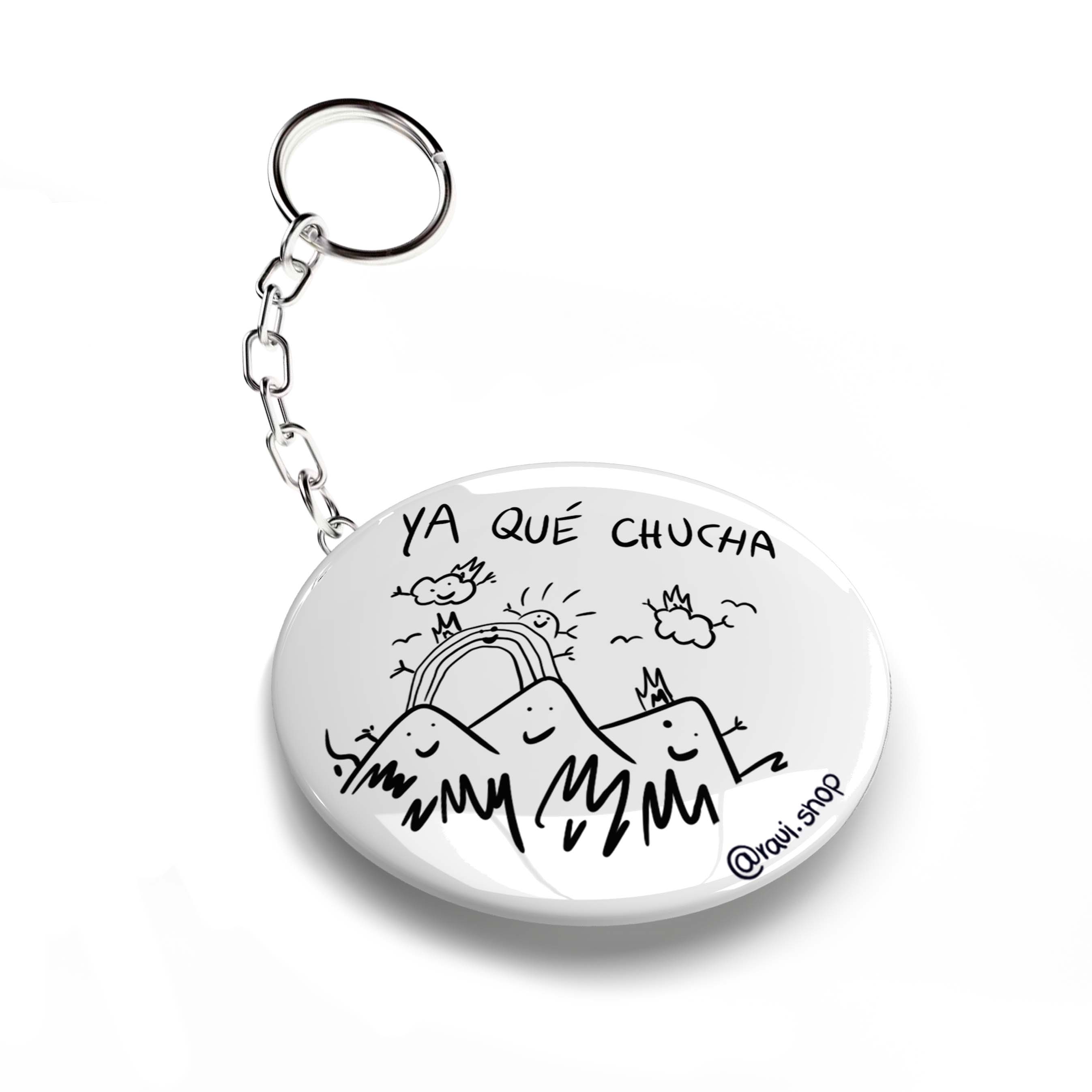 LLAVERO CHAPA YA QUE CHUCHA