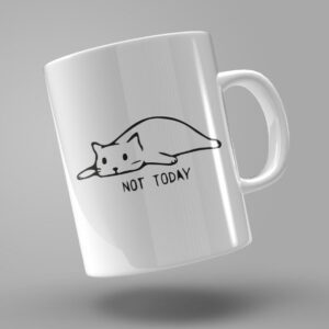 TAZA "NOT TODAY"