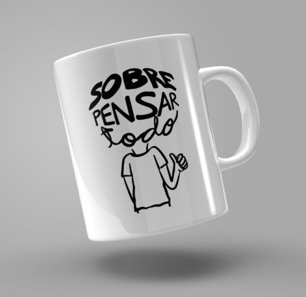 TAZA "SOBREPENSAR TODO"