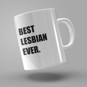 TAZA LGBTI "BEST LESBIAN EVER"