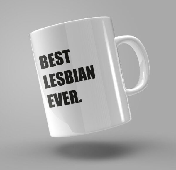 TAZA LGBTI "BEST LESBIAN EVER"