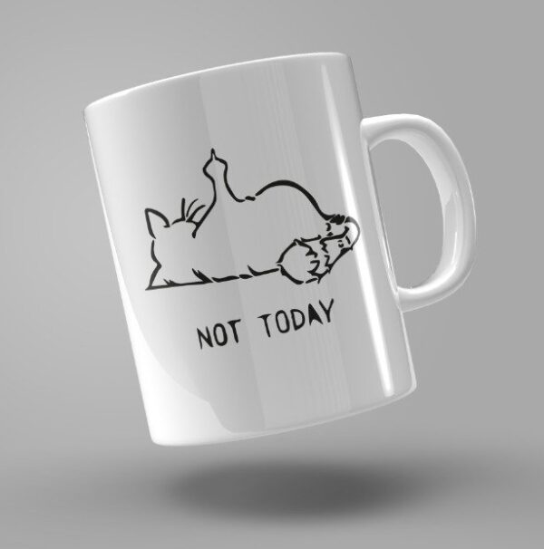 TAZA GATO "NOT TODAY"