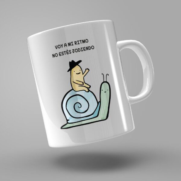 TAZA "VOY A MI RITMO, NO ESTÉS JODIENDO"