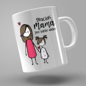 TAZA DIBUJO "GRACIAS MAMÁ POR TANTO AMOR"