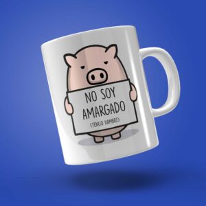 TAZA PIG CARTEL "NO SOY AMARGADO.TENGO HAMBRE"
