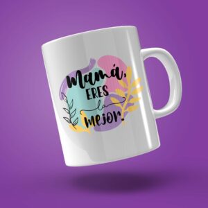TAZA "MAMÁ ERES LA MEJOR"