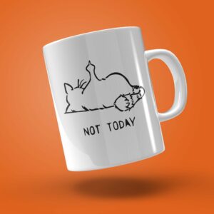 TAZA GATO "NOT TODAY"